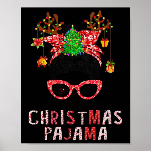 Vrouwen Messy Bun Dit is mijn kerstpyjama Xmas Poster (Voorkant)