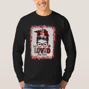 Vrouwen Messy Bun Hair One Loved Dog Mom Valentijn T-shirt