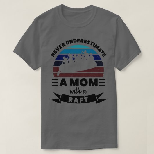Vrouwen met een Raft Funny Gift Wife T-shirt (Design voorkant)
