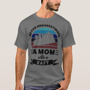 Vrouwen met een Raft Funny Gift Wife T-shirt