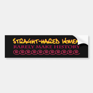 Vrouwen met een rechte hartslag maken zelden gesch bumpersticker