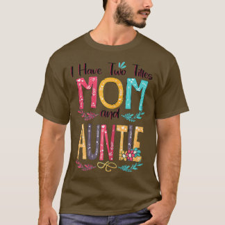 Vrouwen met twee titels mama en tante Women Flor T-shirt