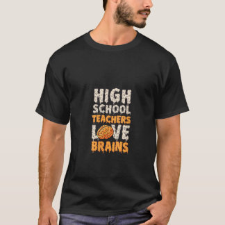 Vrouwen Middelbare School Leraren Hou Van Hersenen T-shirt