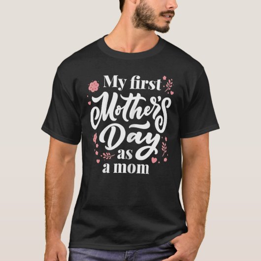 Vrouwen mijn eerste Moederdag als moeder voor het T-shirt (Voorkant)