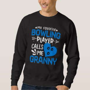 Vrouwen Mijn favoriete Bowlingspeler noemt me oma Trui
