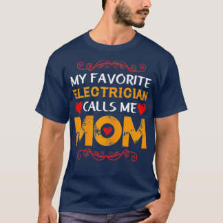 Vrouwen Mijn favoriete elektricien noemt me moeder T-shirt