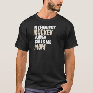 Vrouwen Mijn favoriete Hockey Player roept me mama T-shirt