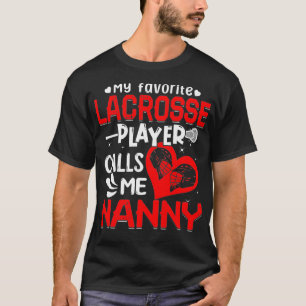 Vrouwen Mijn favoriete Lacrosse speler roept me na T-shirt
