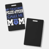 Vrouwen mijn favoriete politieagent noemt me mam badge (Front & Back)