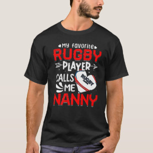 Vrouwen Mijn favoriete Rugby-speler roept me nanny T-shirt