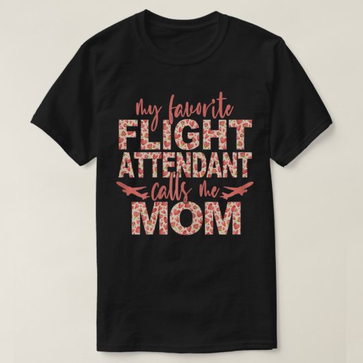 Vrouwen Mijn favoriete stewardess noemt me mam F T-shirt (Design voorkant)