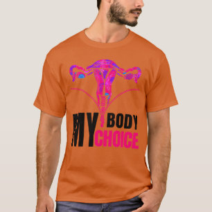 Vrouwen Mijn lichaam Mijn keuze ProChoice Feminist T-shirt