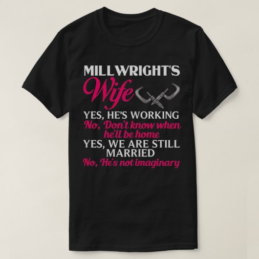 Vrouwen Millwright Wife Training Industrial Mechan T-shirt (Design voorkant)