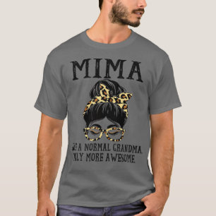 Vrouwen Mima als een normale grootmoeder maar meer T-shirt