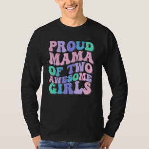 Vrouwen Moeder van 2 Meisjes Twee Dochters Moederd T-shirt