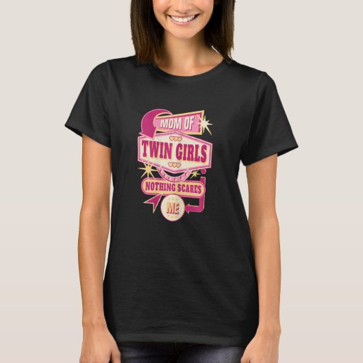Vrouwen moeder van tweeling meisjes niets maakt me t-shirt (Voorkant)