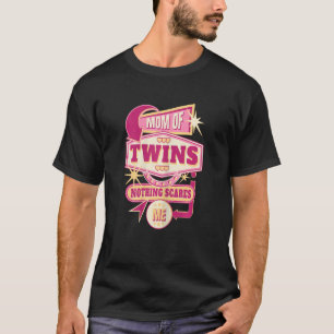 Vrouwen moeder van tweeling niets maakt me bang Mo T-shirt