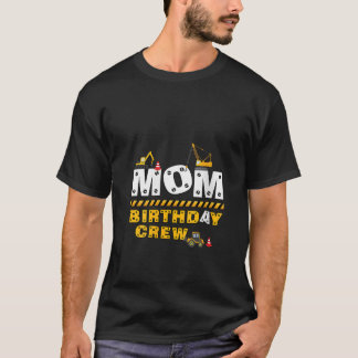 Vrouwen Moeder Verjaardag Crew Bouw Familie Geboor T-shirt