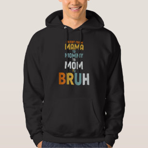 Vrouwen Moederdag citeert mama mama mama mama Bruh Hoodie