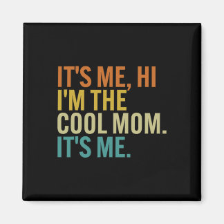 Vrouwen Moederdag Retro It Me Hi I'm The Cool Mom Magneet