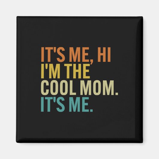 Vrouwen Moederdag Retro It Me Hi I'm The Cool Mom Magneet (Voorkant)