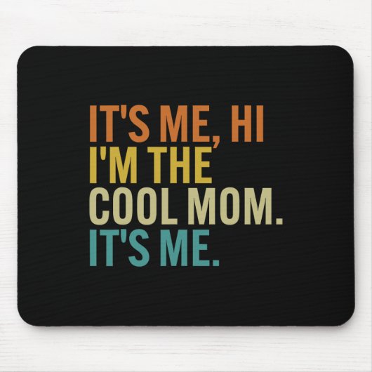 Vrouwen Moederdag Retro It Me Hi I'm The Cool Mom Muismat (Voorkant)