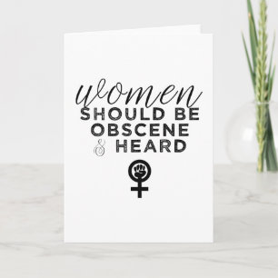 Vrouwen moeten obsceen zijn en gehoord grappig fem kaart