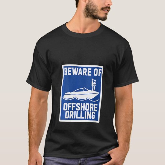 Vrouwen moeten zich bewust zijn van de offshorebor t-shirt (Voorkant)