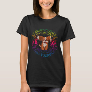 Vrouwen Mooie Hond Zegt Ik Ben Meestal Vrede Liefd T-shirt