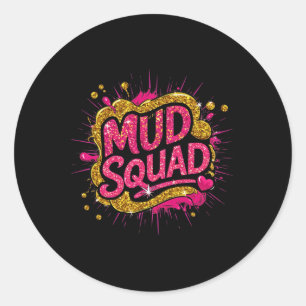 Vrouwen Mud Run Squad Meisjes Muddy Mudding Hardlo Ronde Sticker