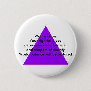 Vrouwen nemen Uw rechtmatige plaats als wijze leid Ronde Button 5,7 Cm