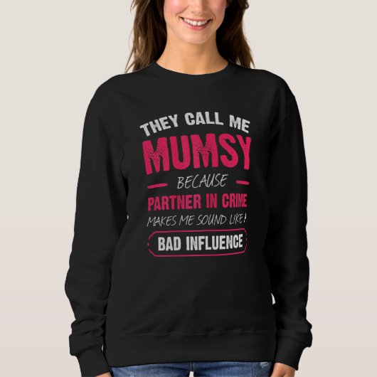 Vrouwen noemen me Mumsy omdat partner in misdaad Trui (Voorkant)