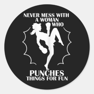 Vrouwen nooit klooien met vrouw die dingen slaat F Ronde Sticker