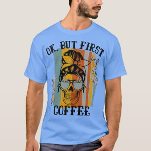 Vrouwen OK, maar eerst koffie gekookt met skelet T-shirt