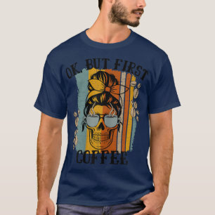 Vrouwen OK, maar eerst koffie gekookt met skelet T-shirt