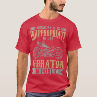 Vrouwen omdat het niet juist is Vibrator te gebrui T-shirt