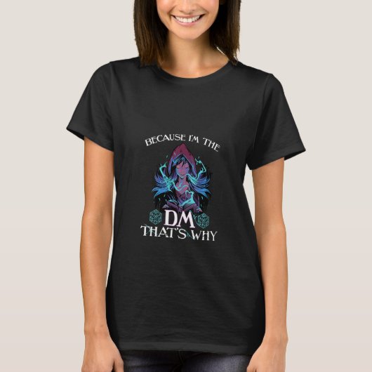 Vrouwen omdat ik de Dm Funny Dungeons Eye Rpg D T-shirt (Voorkant)