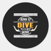 Vrouwen Onate Diver Life Humor Loopbaanbalans Joke Ronde Sticker (Voorkant)