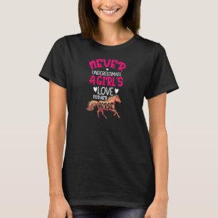 Vrouwen onderschatten nooit de liefde van een meis t-shirt
