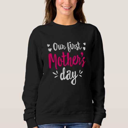 Vrouwen Onze Eerste Moederdag Moeder Mama Leuke Mo Trui (Voorkant)
