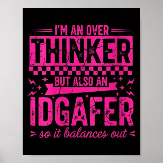 Vrouwen Overdenker Idgaf Grappig Sarcasme Citaat Poster (Voorkant)