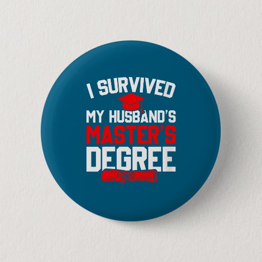 Vrouwen overleefden de mastergraad van hun man gra ronde button 5,7 cm (Voorkant)