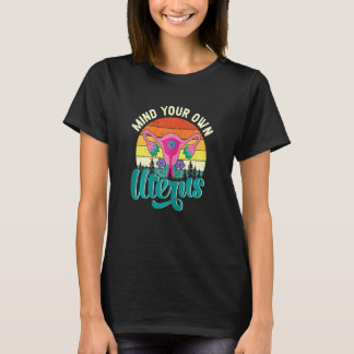 Vrouwen Pro Keuze Vrouwenrechten Protest Let Op Je T-shirt