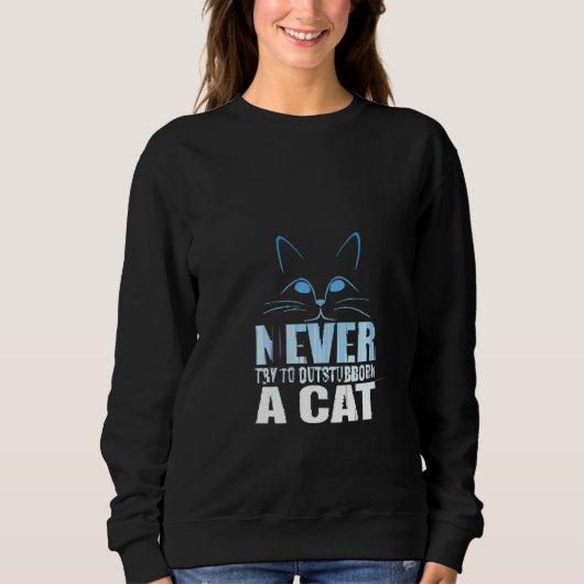 Vrouwen proberen nooit een kat te overtroeven trui (Voorkant)