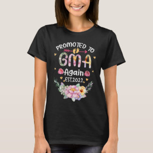 Vrouwen promoten opnieuw naar GMA 2022 Flower Gran T-shirt