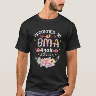 Vrouwen promoten opnieuw naar GMA 2022 Flower Gran T-shirt