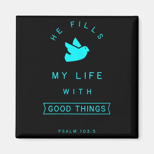 Vrouwen Psalm 103 Goede dingen Bijbelvers Quote Re Magneet (Voorkant)