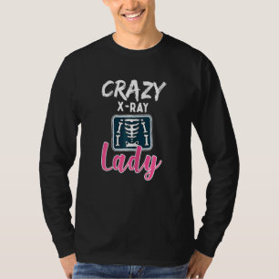 Vrouwen Radiologie Gekke X Ray Lady Rad Tech T-shirt