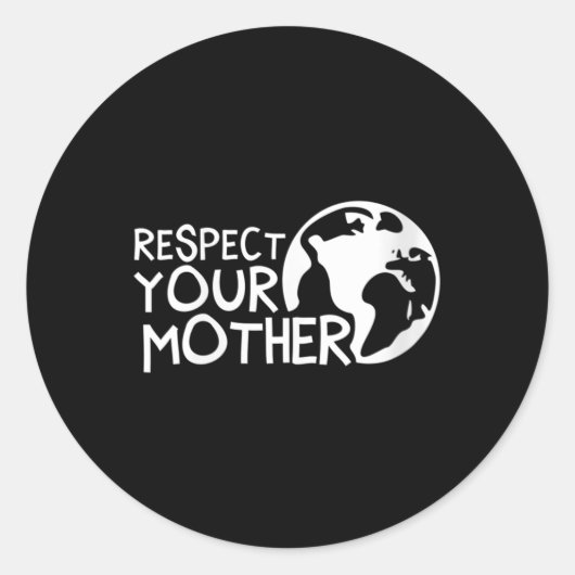 Vrouwen respecteren je moeder, aarde, Natuur, Ronde Sticker (Voorkant)