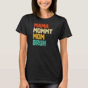 Vrouwen Retro mama mamma Bruh Women Mot T-shirt